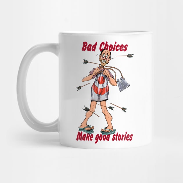 bad choices make good stories by Tony Morgan